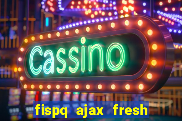 fispq ajax fresh limpeza profunda